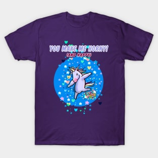 You make me horny (and happy) unicorn T-Shirt